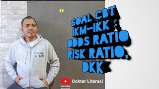 (2) PEMBAHASAN CONTOH SOAL CBT UKMPPD (PERHITUNGAN ODDS RATIO, PREVALENCE RATIO, DAN RISK RATIO)