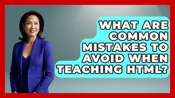 What Are Common Mistakes to Avoid When Teaching HTML? | Simple HTML Studio News