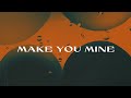 Miniature de la vidéo de la chanson Make You Mine
