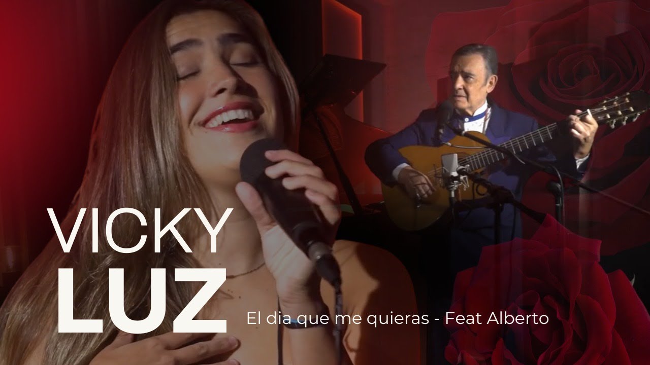 Vicky Luz Cover - " El día que me quieras" - Carlos Gardel - Feat. Alberto