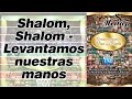 Shalom, Shalom - Levantamos nuestras manos / Linaje del Altísimo / Menap