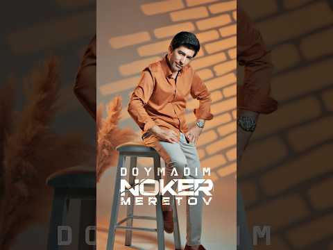 Noker Meretov - Doymadim     #music #rek #love #hit #qashqadaryo #dance #trending #newsong #turtkul