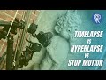 Difference Between Timelapse, Hyperlapse and Stop Motion