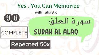 96 Surah Alaq Complete Repeated 50x | Memorization Series