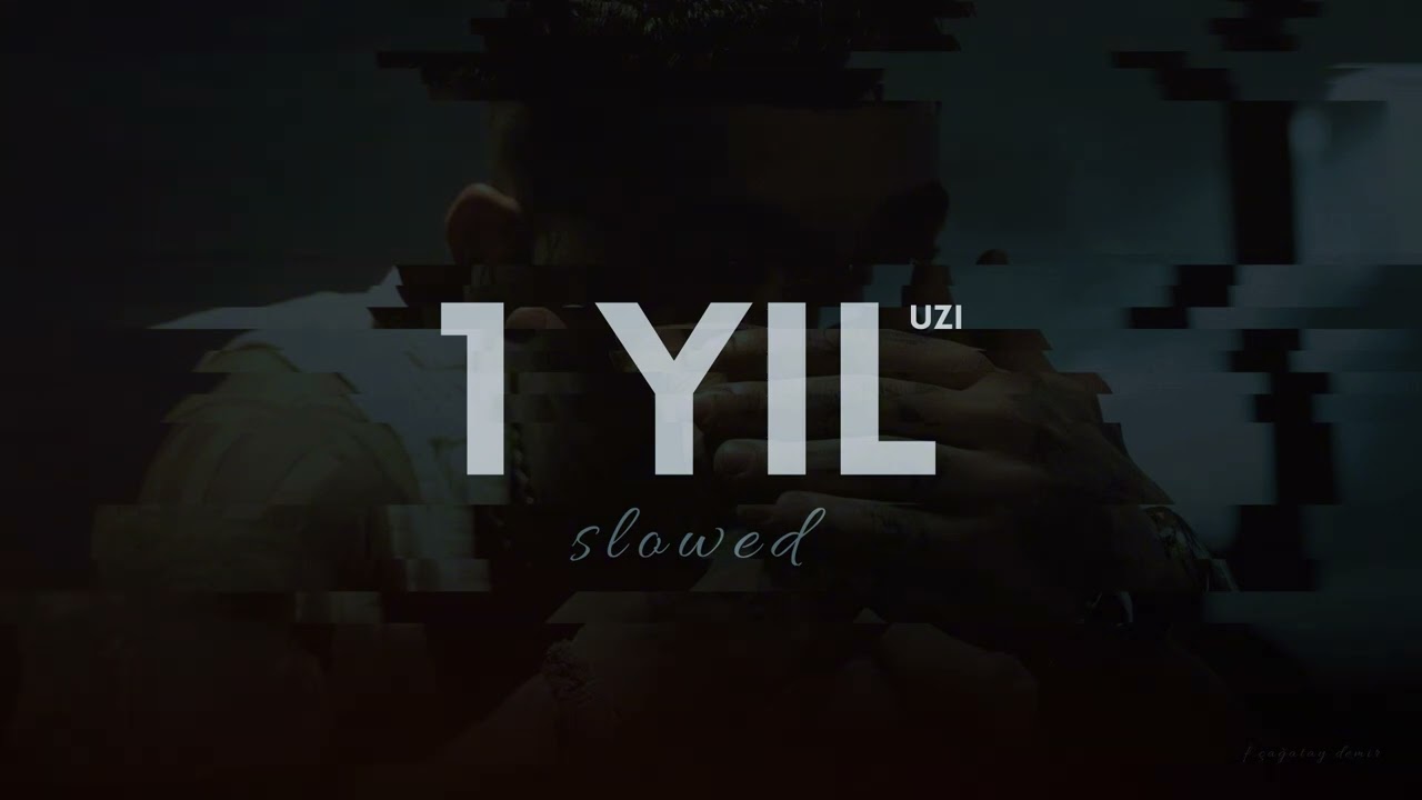 1 YIL - UZI (Slowed + Yeni)