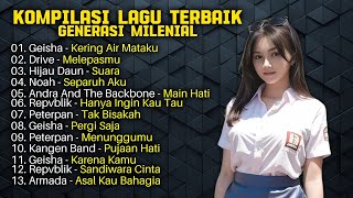 Kompilasi Lagu Terbaik Generasi Milenial | Armada | Repvblik | Geisha