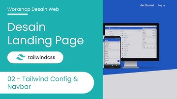 Desain Landing Page - Tailwind CSS | Part 02 - Custom Config & Navbar | WDW