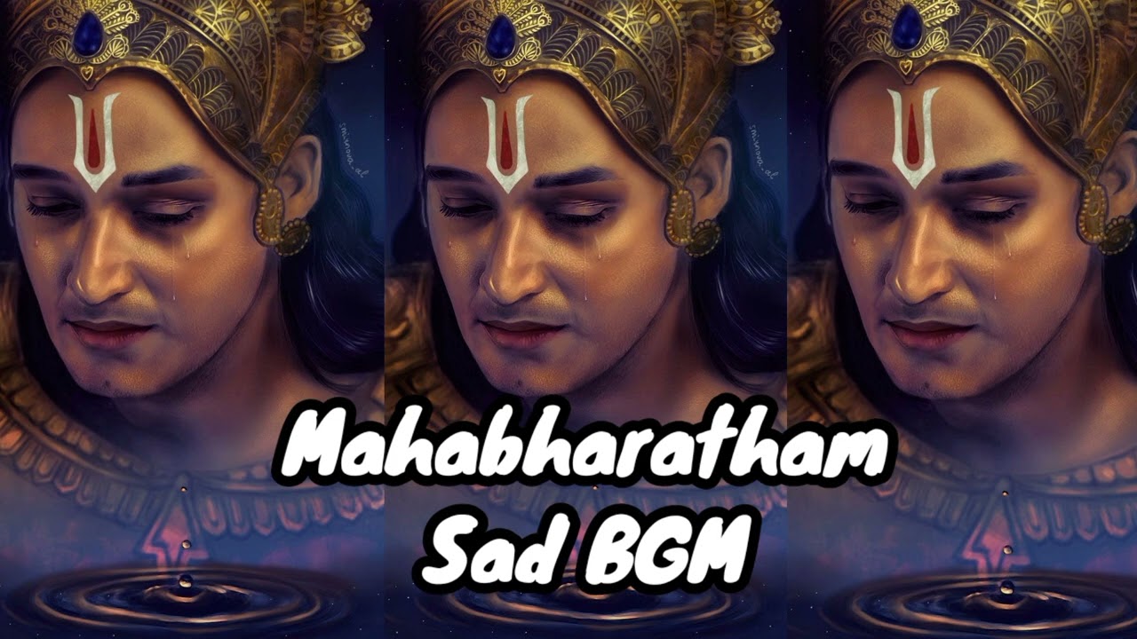 MAHABHARATHAM SAD BGM  SLOWED AND REVERBED USE HEADPHONES MAHABHARATHAM SAD SONG RITISH DHAR