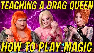 Teaching a Drag Queen How to Play Magic The Gathering (with Miss Ma'amShe) Update