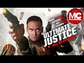 Ultimate Justice | Full Movie | Action Thriller