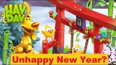 Unhappy New Year? (Hay Day)