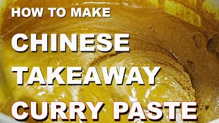 Chinese Curry Paste – Takeaway Curry Paste – How to make Chinese Takeaway Curry Paste