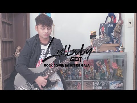 Lullaby - GOT7 (Rock Version/Cover by Kit de Gala) #REQUESTED