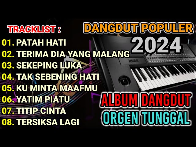 ALBUM DANGDUT ORGEN TUNGGAL || DANGDUT PILIHAN TERPOPULER 2024 BASS MANTAP class=