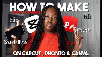 HOW TO EDIT VIDEOS AND THUMBNAILS ON CAPCUT , CANVA , PHONTO  *how I edit my videos * ahnisty armoni