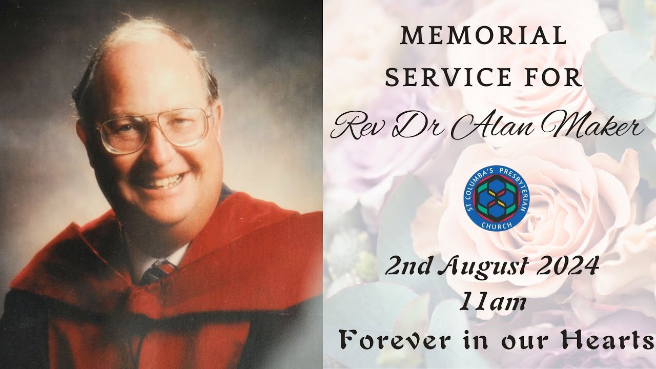 Memorial Service for Rev Dr Alan Maker - 2nd August 2024 at 11am - YouTube