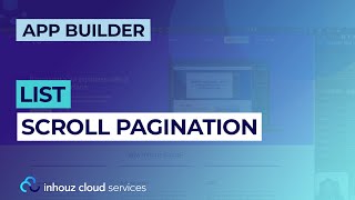 List - Scroll Pagination | Inhouz Cloud Services (App Builder)