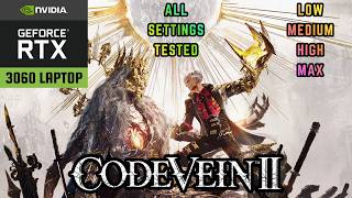 Famous CODE VEIN II - RTX 3060 Laptop - All Settings Tested Net Worth