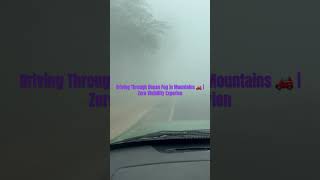 🚗 Foggy Drive Experience🌫️ Zero Visibility Moments #FogDrive #MountainDrive #army##shorts