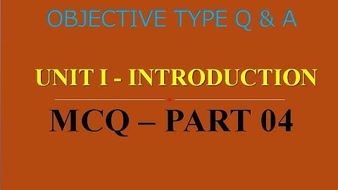 MCQ ON INTRODUCTION | UNIT I | PART 04 | 20 MCQs WITH ANSWERS  | Q & A | ASHWIN PRABHU G
