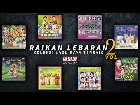 raikan-lebaran-vol-2---koleksi-lagu-lagu-raya-terbaik