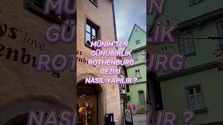 Münihten Günübirlik Rothenburg Ob Der Tauber Gezisi Nasıl Yapılır?
