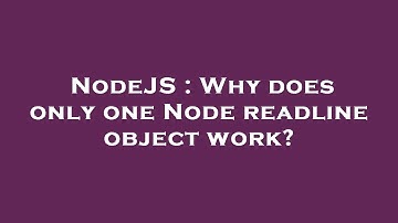 NodeJS : Why does only one Node readline object work?