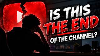 Is this The end Of our channel