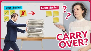 3 strategies to deal with Sprint carry over in a Scrum Team
