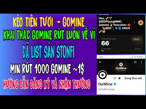 🔥GOMINE - KÈO TIỀN TƯƠI $GOMINE TRÊN TELEGRAM| MIN RÚT 1$| ĐÃ LIST SÀN STONFI| HƯỚNG DẪN ĐĂNG KÝ
