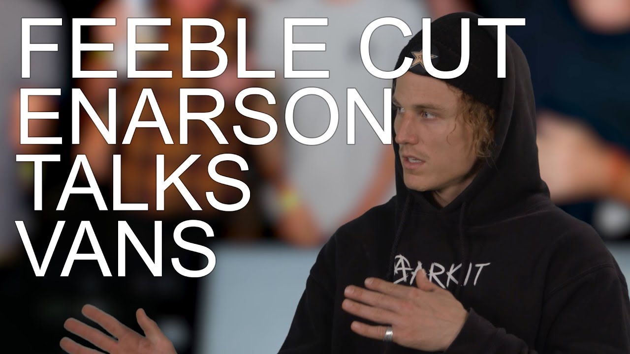 FEEBLE CUT: DENNIS ENARSON DISCUSSES RIDING FOR VANS
