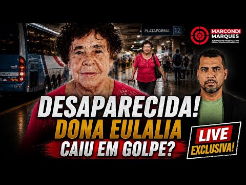THE DONA EULALIA CASE: 70-YEAR-OLD WOMAN DISAPPEARS AFTER TRAVELING TO MEET A MYSTERIOUS "FRIEND"!