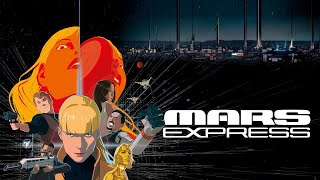 Марс Экспресс / Mars Express   2024   Трейлер