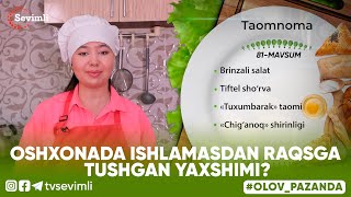 OLOV PAZANDA 81-MAVSUM 4-QISM OSHXONADA ISHLAMASDAN RAQSGA TUSHGAN YAXSHIMI?