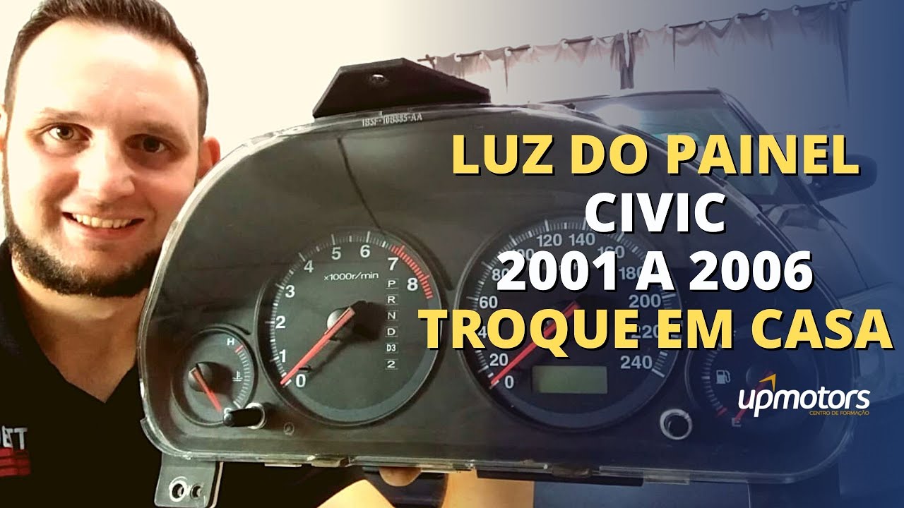 Como Trocar a ILUMINAÇÃO do PAINEL do CIVIC 2001 a 2006