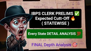 📢📢 IBPS CLERK PrelimS ✅ Expected Cutt-Off 🔥 ( STATEWISE ) All In ONE 💯🎯 Best DetailAnalysis 💯🤯