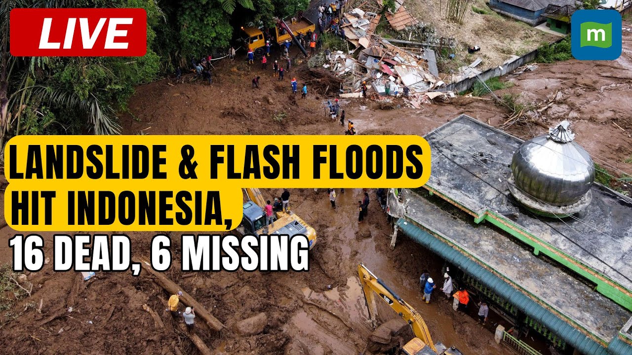 Live: Indonesia | Landslide and flash floods hit Sumatra, leaving 16 ...