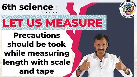 6th class" LET US MEASURE " | Precautions should be took while measuring length with scale and tape