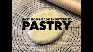 Easy Homemade Shortcrust Pastry