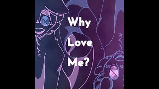 Why Love Me? (30 FPS)