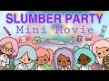 SLUMBER PARTY 💕 Mini Movie 🌈🥳 Toca Life World