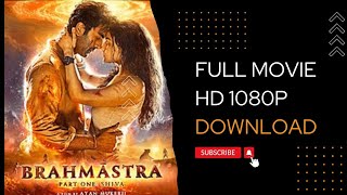 Brahmāstra: Part One – Shiva full movie 1080p download link in one click