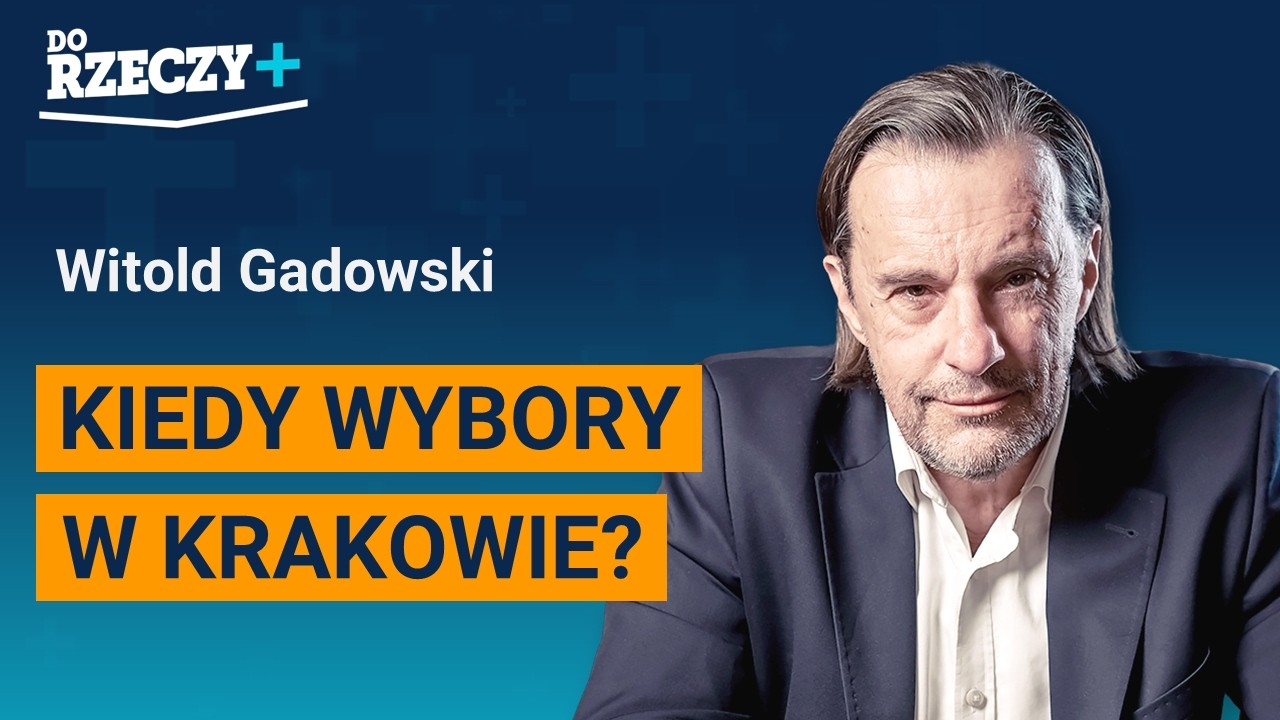 Miniatura: Gadowski: Kiedy wybory w Krakowie?