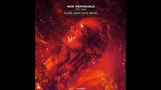 Sick Individuals Feat Ekko  Flame zero Days Extended Remix