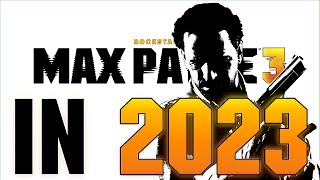 MAX PAYNE 3 IN 2023