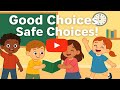 Good Choices Safe Choices Kids Safety Song Animated Sing Along 