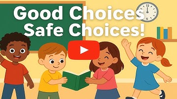 🎶 Good Choices, Safe Choices | Kids