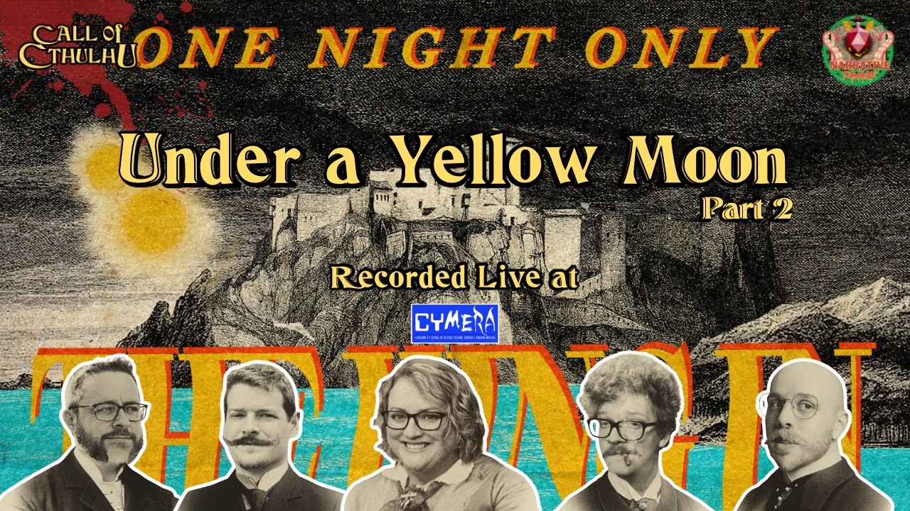 Under a Yellow Moon: Part 2 | Cthulhu By Gaslight Live Actual Play