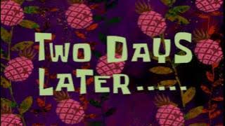 Two Days Later..... | SpongeBob Time Card #98