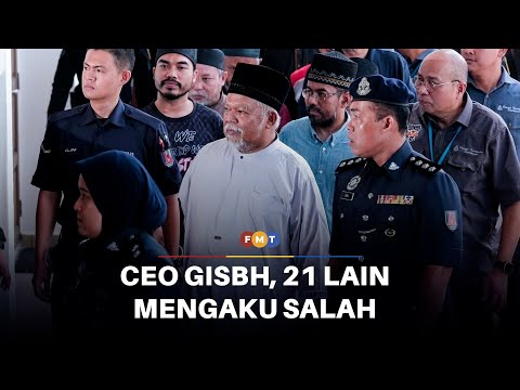 CEO GISBH, 21 lain mengaku salah anggotai pertubuhan menyalahi undang-undang